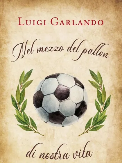 Nel Mezzo del Pallon di nostra vita: Luigi Garlando a Calcio d’Autore